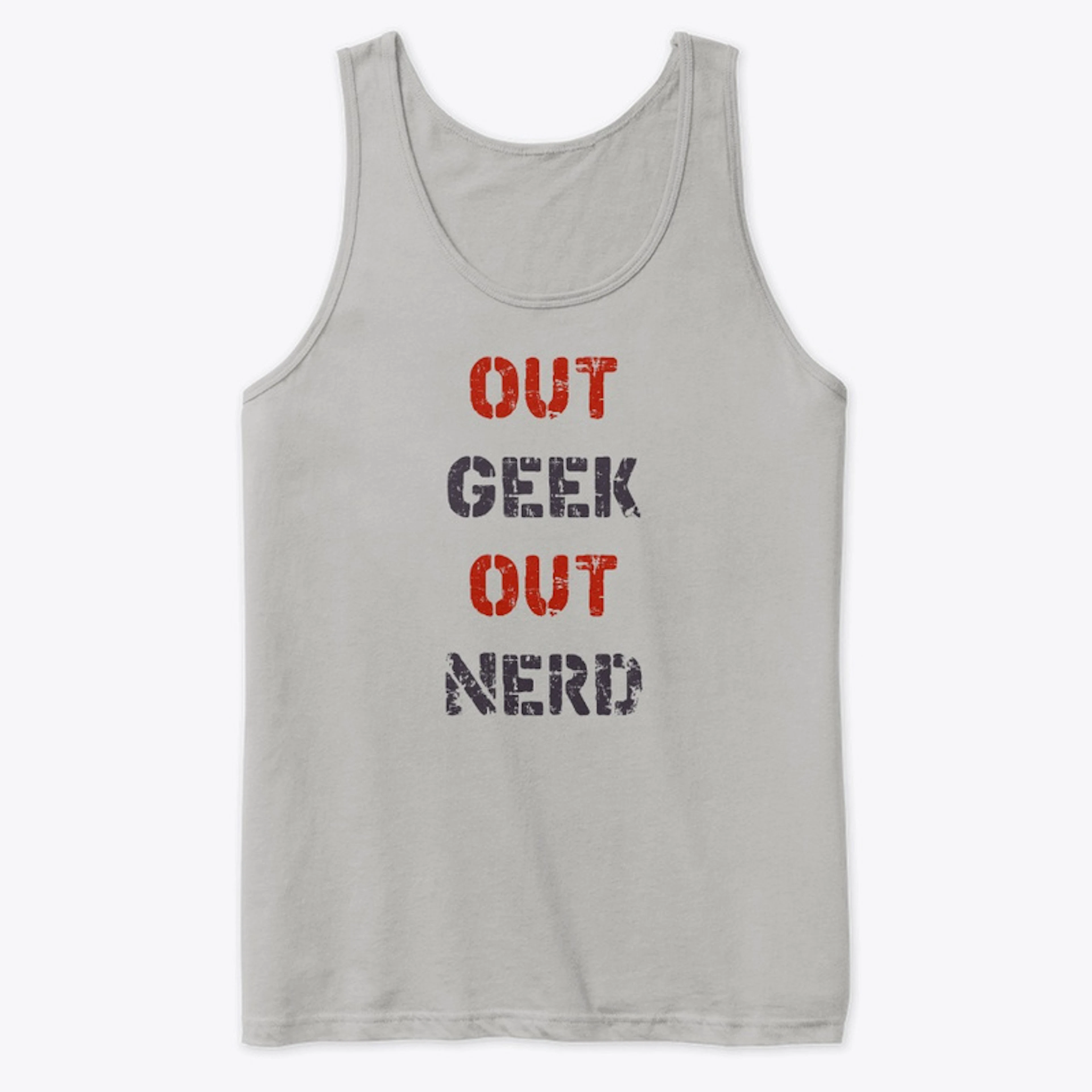Out Geek Out Nerd